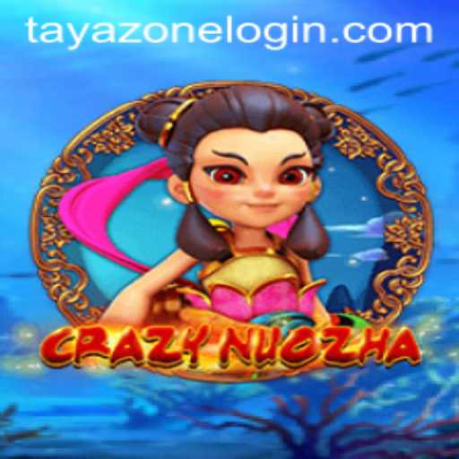 The World of CrazyNuoZha: Dive into the Exciting Universe of TayaZone