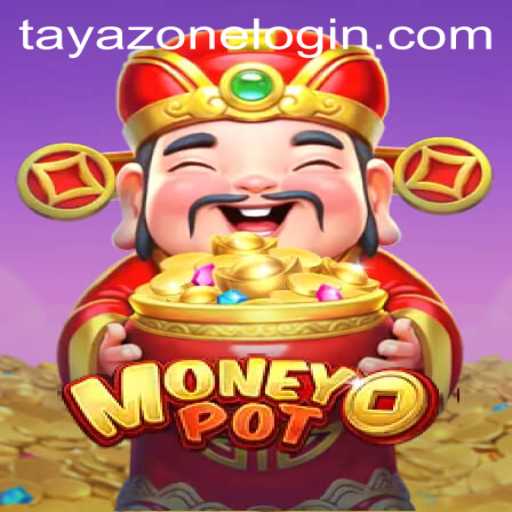 Exploring the Exciting World of MoneyPot: Unleash the Potential of TayaZone