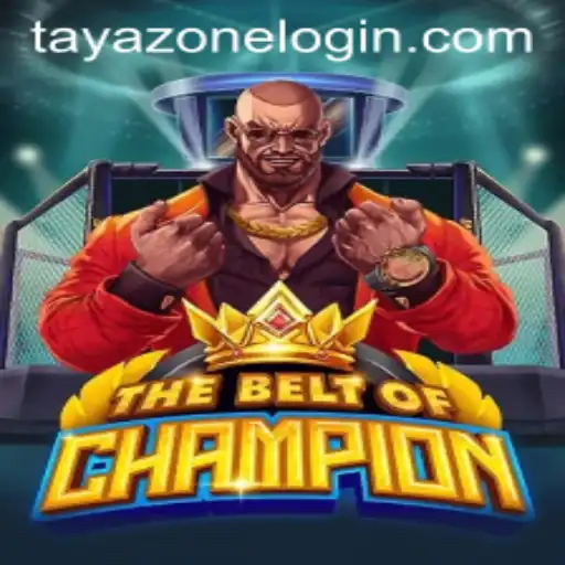 TheBeltOfChampion: Unveiling the Thrilling World of TayaZone